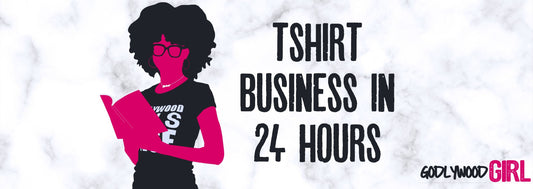 HOW TO START A T SHIRT BUSINESS IN 24 HOURS || (Christian Entrepreneur Series)