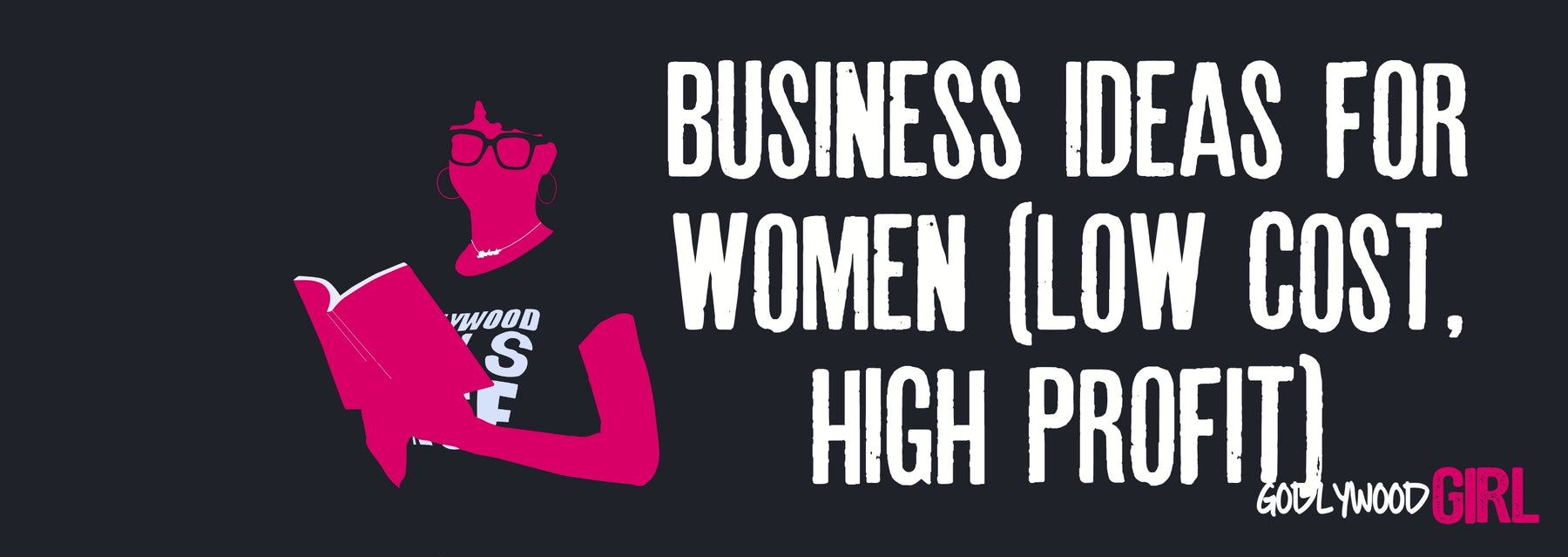 BUSINESS IDEAS FOR WOMEN (low cost high profit)