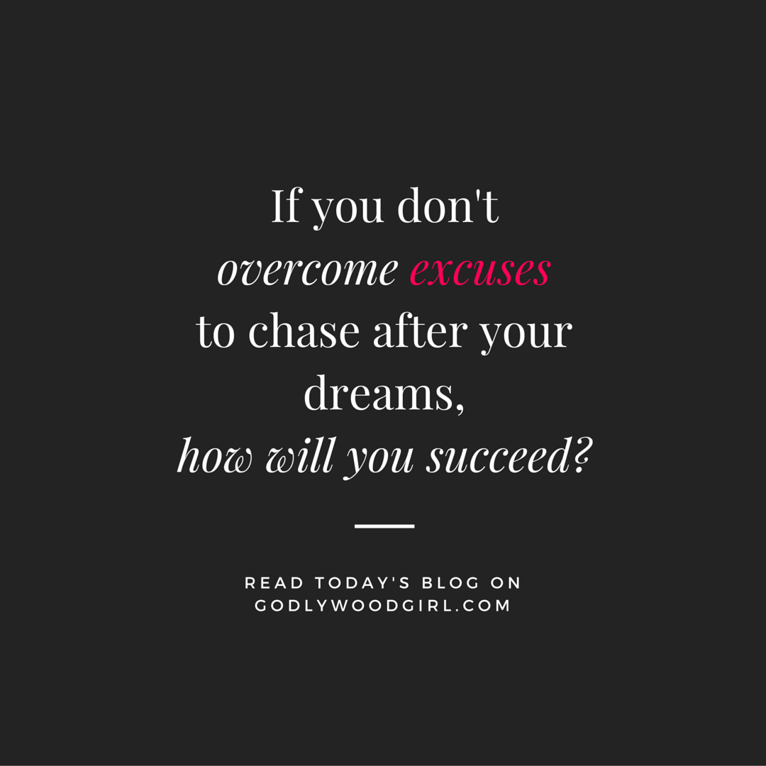 5 Strategies to Overcome Excuses and Chase After Your Dreams