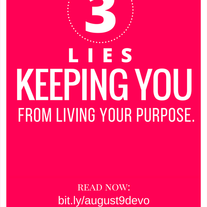 Today's Daily Devotional for Women - the 3 Big Lies keeping you from purpose