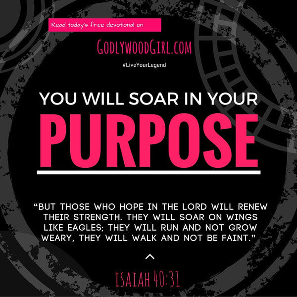 Today's Daily Devotional for Women - You will SOAR in your purpose