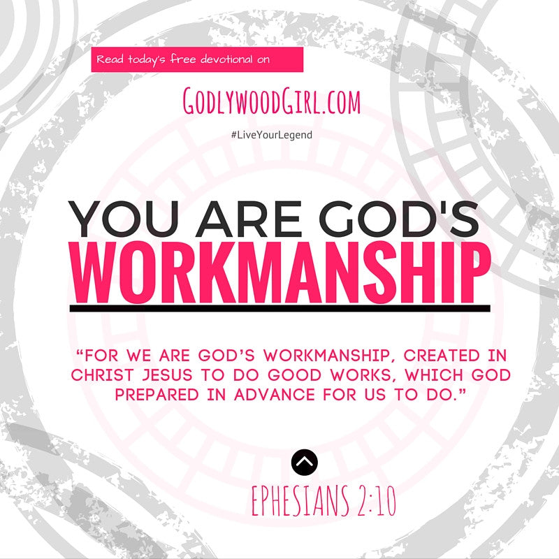 Today's Daily Devotional for Women - You are God’s Workmanship.