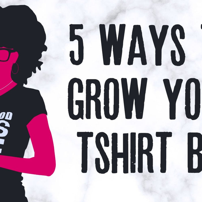 5 Ways To Grow Your T-Shirt Business | Christian Entrepreneur Series