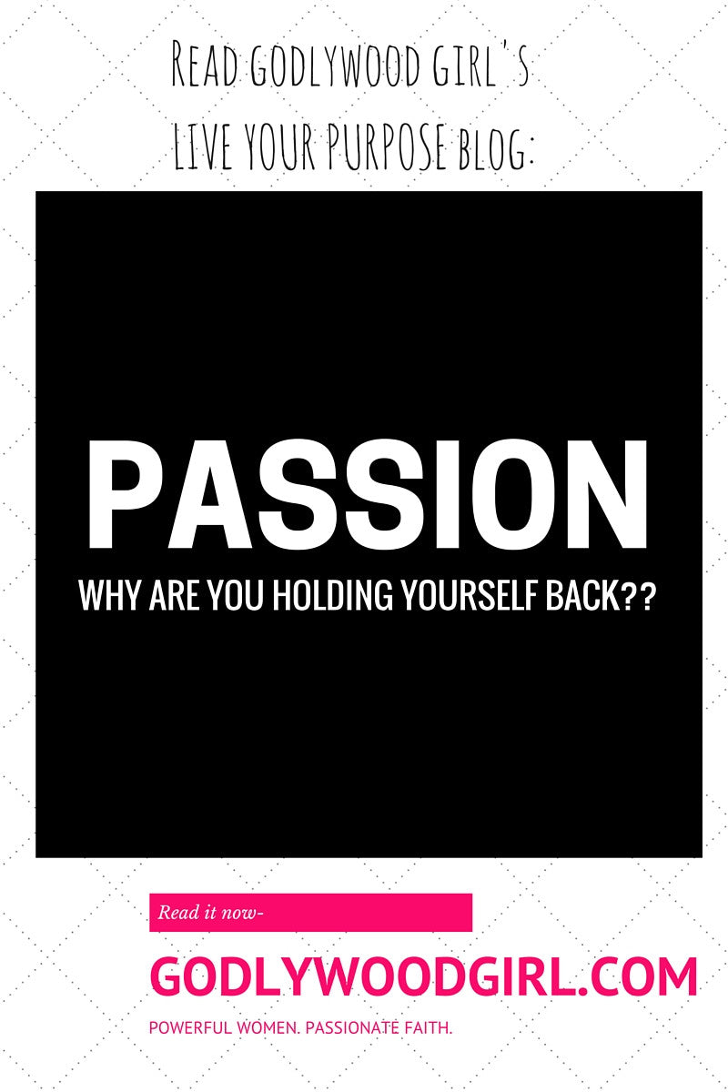 Why Are You Holding Your Passion Back?