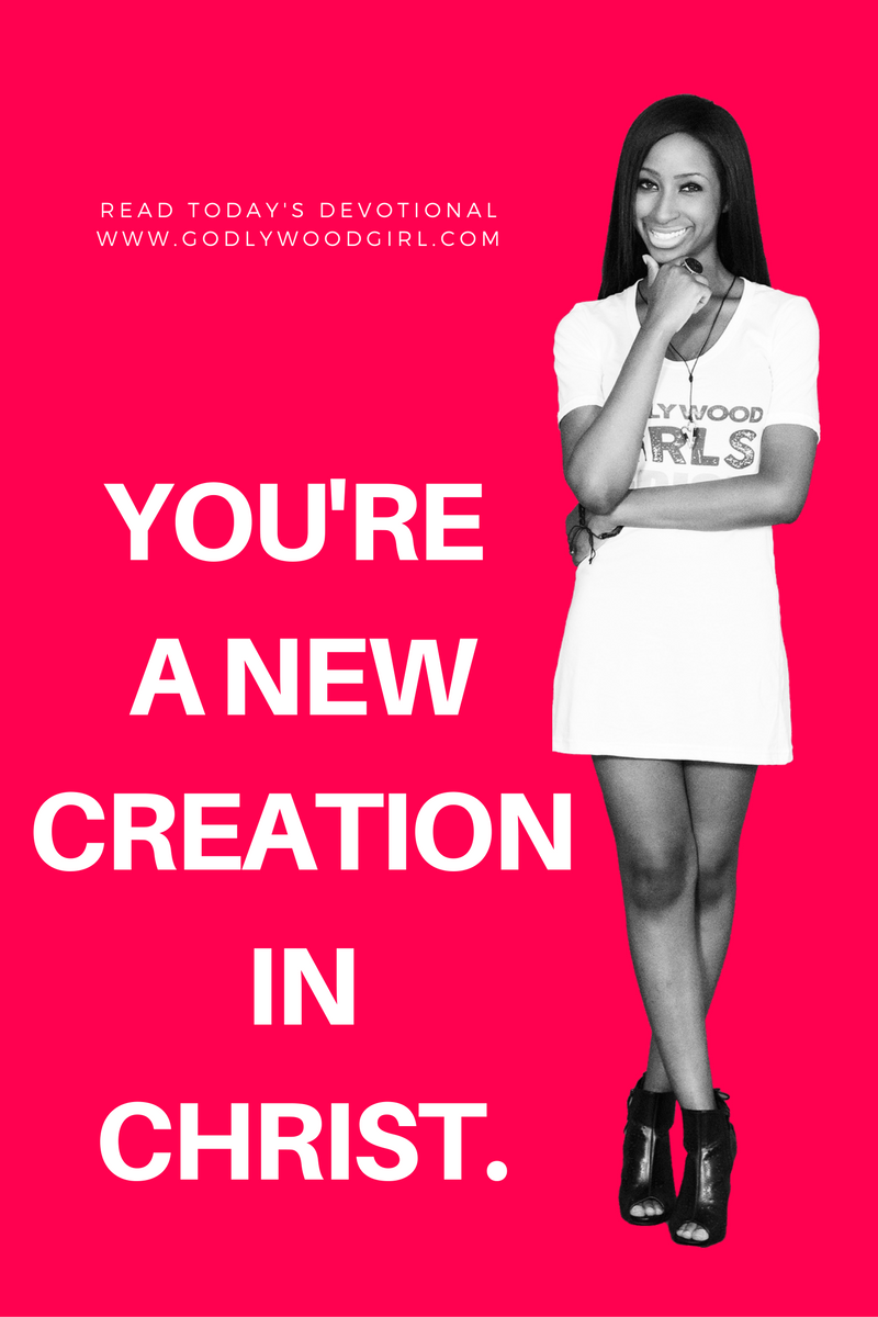 Today's Daily Devotional for Women - You Are a New Creation