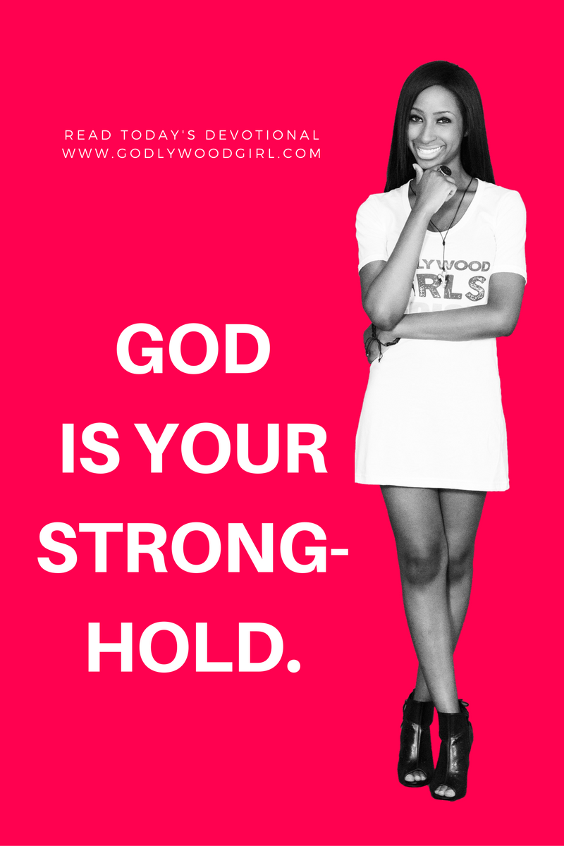 Today's Daily Devotional for Women - God is Your Stronghold
