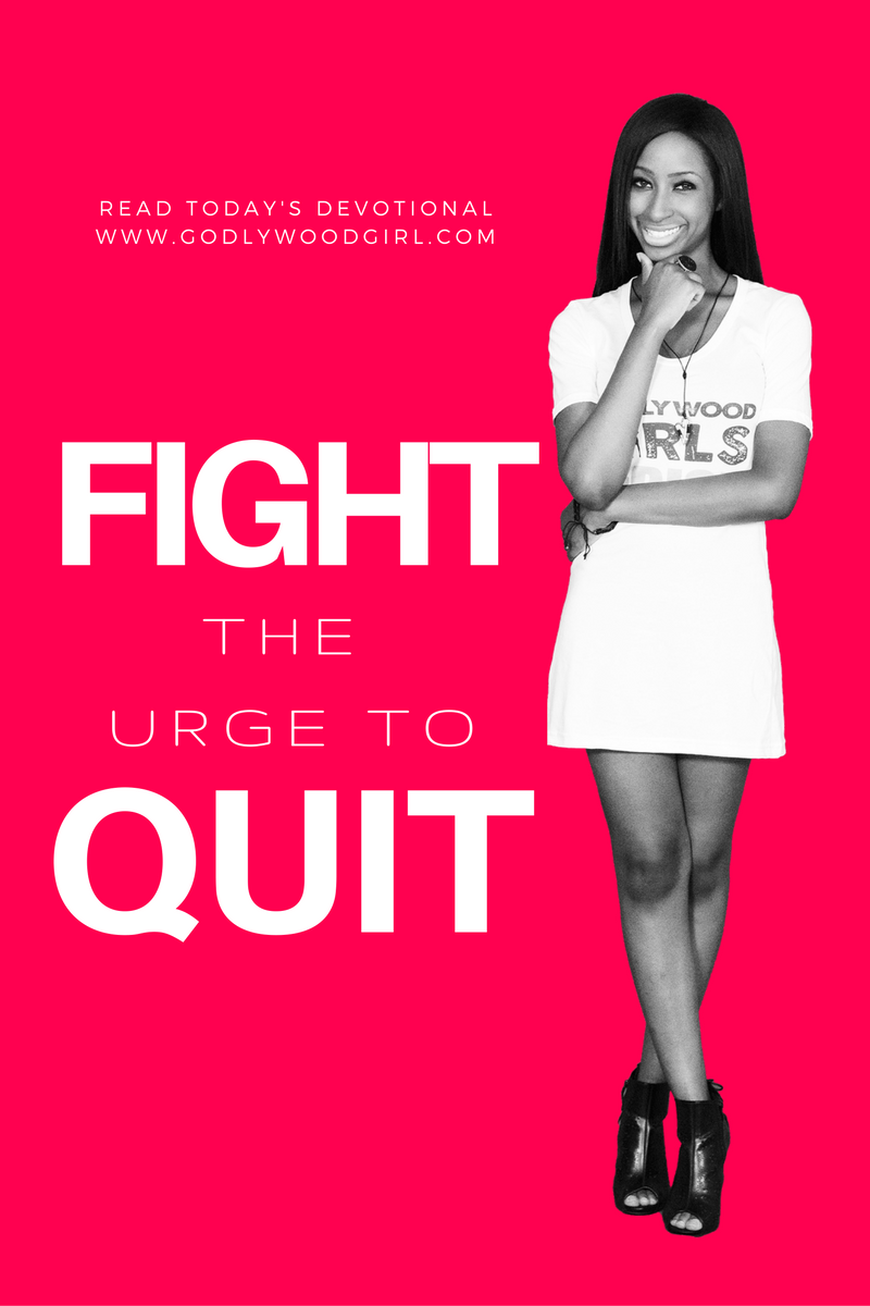 Today's Daily Devotional for Women - Fight the Urge to Quit