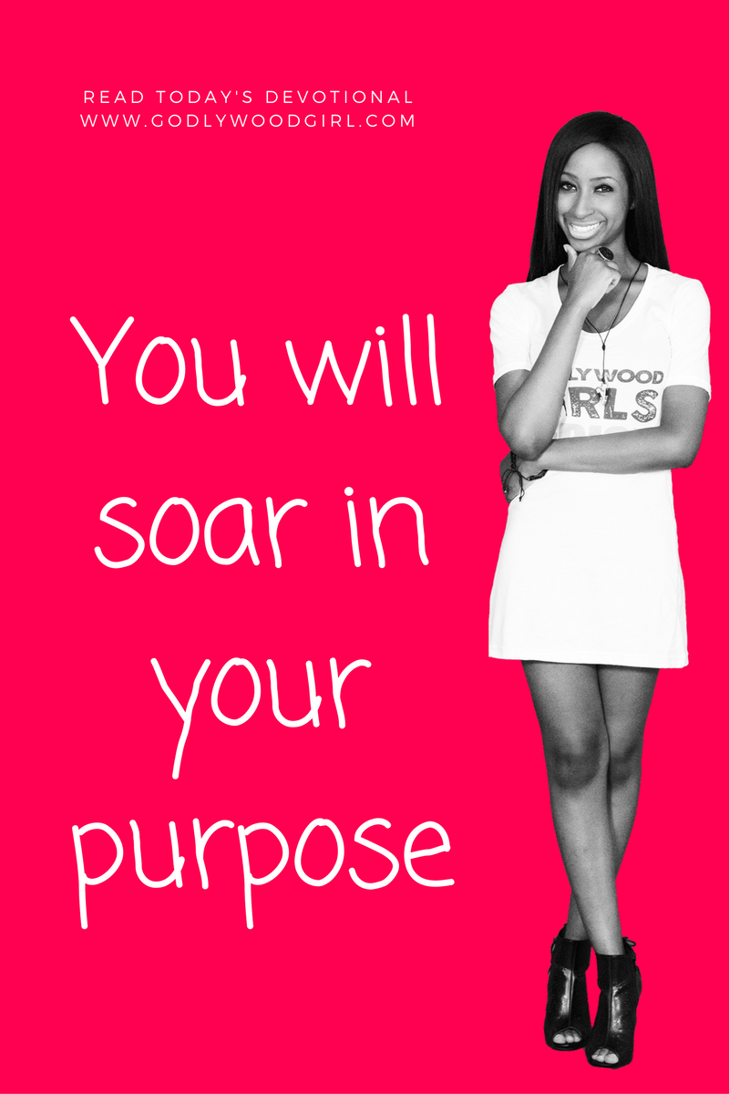 Today's Daily Devotional For Women - You will SOAR in your purpose
