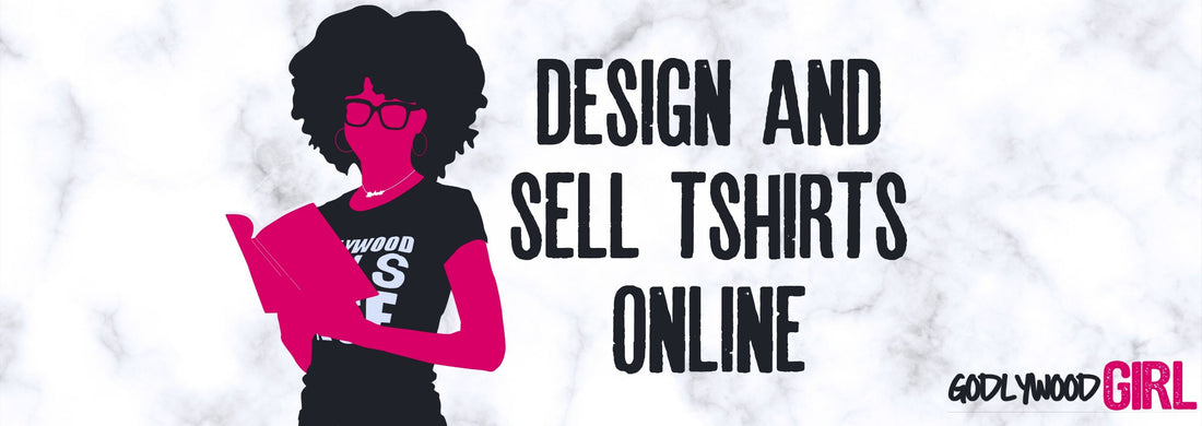 DESIGN AND SELL T SHIRTS ONLINE (How To Start A Christian T Shirt Business) || HOW TO