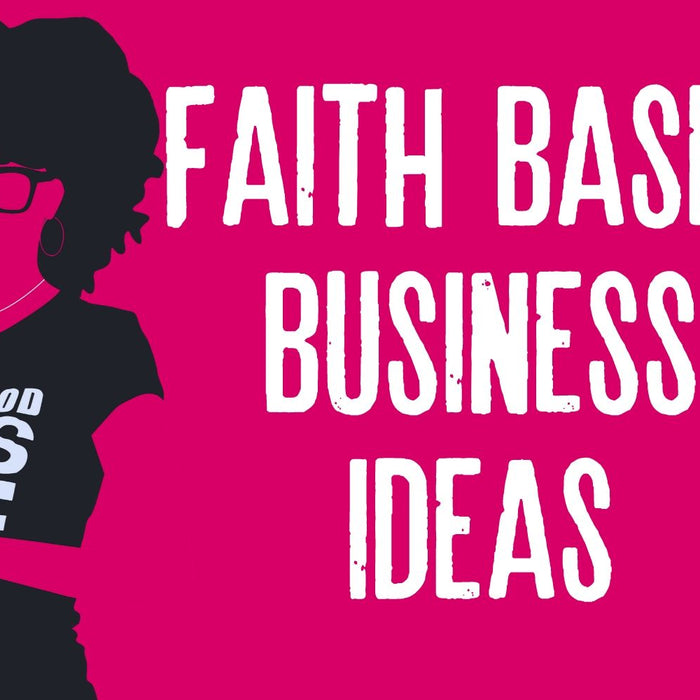 Faith-Based Business Ideas | (HOW TO)