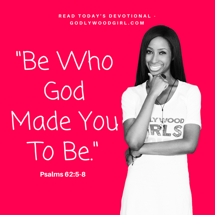 Today's Daily Devotional For Women - Be Who God Made You To Be