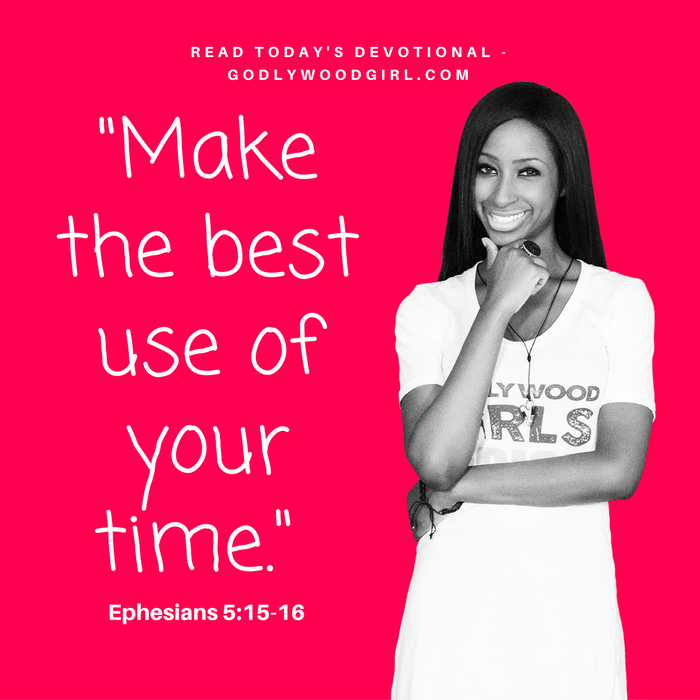 Today's Daily Devotional For Women - Make The Best Use Of Your Time