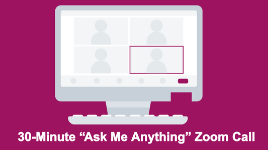 30-minute "Ask Me Anything" Zoom Call