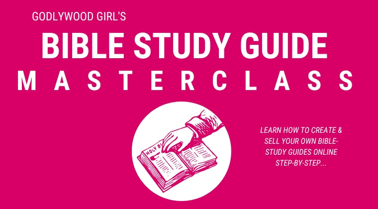 Godlywood Girl How To Create & Sell Bible Study Guides (Live Masterclass via Zoom) - Tuesday, August 1st 2023 @8pm EDT