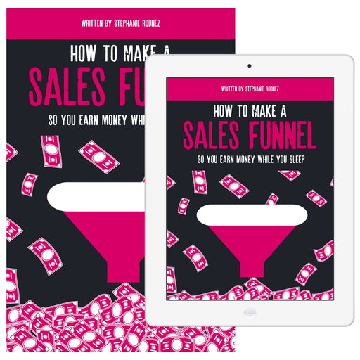 How To Make A Sales Funnel That Earns Money While You Sleep eBook (Digital Product Only)