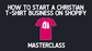 How To Start A Christian T-Shirt Business On Shopify Masterclass (Live Class)