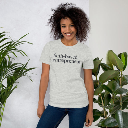 Faith-based entrepreneur- Unisex t-shirt (Athletic Heather)