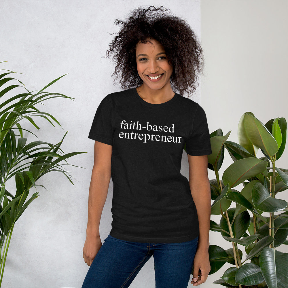 Faith-based entrepreneur- Unisex t-shirt (Black)