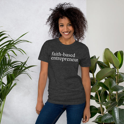 Faith-based entrepreneur- Unisex t-shirt (Heather Gray)
