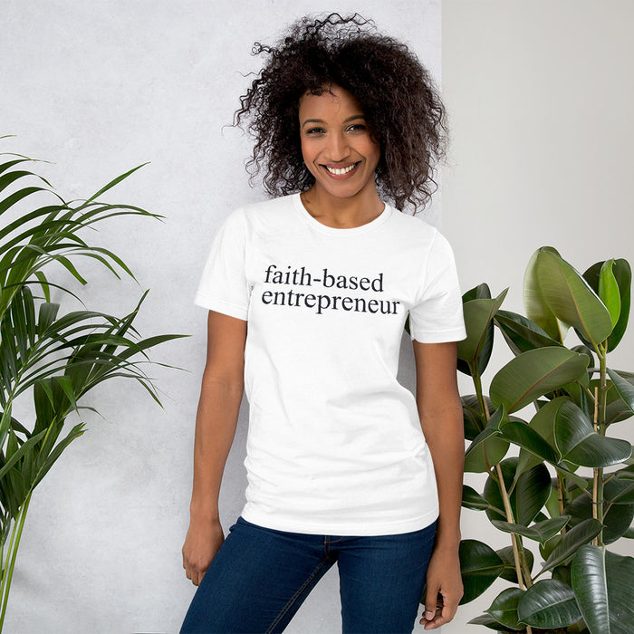 Faith-based entrepreneur- Unisex t-shirt (White)